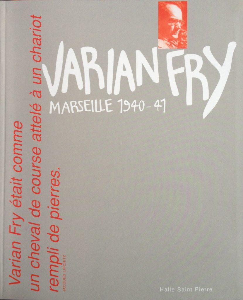 Varian Fry Marseille 1940/41 Abbaye Auberive